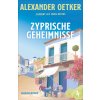 Zyprische Geheimnisse (Alexander Oetker)(Brožovaná) Zyprische Geheimnisse (Alexander Oetker)(Brožovaná)