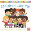 Find Out About: Children Like Me Find Out About: Children Like Me