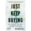Just keep buying Just keep buying