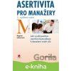 E-kniha Asertivita pro manažery - Dagmar Lahnerová E-kniha Asertivita pro manažery - Dagmar Lahnerová