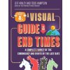 A Visual Guide to the End Times A Visual Guide to the End Times
