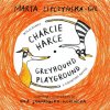 Charcie harce/Greyhound playground Charcie harce/Greyhound playground