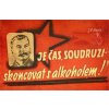 Je čas, Soudruzi skoncovat alkoholem! - ceduľa 30cm x 20cm Plechová tabuľa Je čas, Soudruzi skoncovat alkoholem! - ceduľa 30cm x 20cm Plechová tabuľa