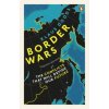 Border Wars (Klaus Dodds)(Brožovaná) Border Wars (Klaus Dodds)(Brožovaná)