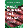 Malá dunajská válka - Pavol Rankov Malá dunajská válka - Pavol Rankov