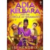 Adia Kelbara and the Circle of Shamans - Isi Hendrix, Usborne Publishing Adia Kelbara and the Circle of Shamans - Isi Hendrix, Usborne Publishing