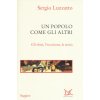 popolo come gli altri. Gli ebrei, l'eccezione, la storia (Sergio Luzzatto)(Brožovaná) popolo come gli altri. Gli ebrei, l'eccezione, la storia (Sergio Luzzatto)(Brožovaná)