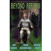 Beyond Reform (Jon Athan,Jasper Bark,Aron Beauregard)(Brožovaná) Beyond Reform (Jon Athan,Jasper Bark,Aron Beauregard)(Brožovaná)