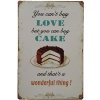 Ceduľa Love Cake 30cm x 20cm Plechová tabuľa Ceduľa Love Cake 30cm x 20cm Plechová tabuľa