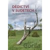 Dědictví v Sudetech - Olga Nešporová Dědictví v Sudetech - Olga Nešporová