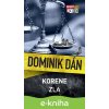 E-kniha Korene zla - Dominik Dán E-kniha Korene zla - Dominik Dán
