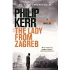 The Lady From Zagreb - Philip Kerr The Lady From Zagreb - Philip Kerr