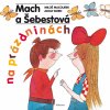 Mach a Šebestová na prázdninách (Miloš Macourek) Mach a Šebestová na prázdninách (Miloš Macourek)