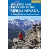 Walking and Trekking in the Sierra Nevada Walking and Trekking in the Sierra Nevada