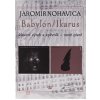 Jarek Nohavica - Babylon Ikarus CD - Jaromír Nohavica Jarek Nohavica - Babylon Ikarus CD - Jaromír Nohavica