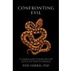 Confronting Evil Confronting Evil