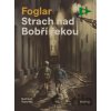 Strach nad Bobří řekou - Jaroslav Foglar Strach nad Bobří řekou - Jaroslav Foglar