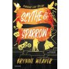 Scythe & Sparrow (Brynne Weaver)(Brožovaná) Scythe & Sparrow (Brynne Weaver)(Brožovaná)