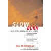 Slow Burn Slow Burn