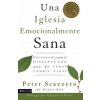 Iglesia Emocionalmente Sana (MR Peter Scazzero)(Brožovaná) Iglesia Emocionalmente Sana (MR Peter Scazzero)(Brožovaná)