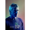 Paul Weller: Dancing Through the Fire Paul Weller: Dancing Through the Fire