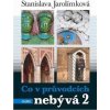 Co v průvodcích nebývá 2 - Jarolímková Stanislava Co v průvodcích nebývá 2 - Jarolímková Stanislava