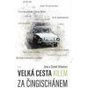 Velká cesta kilem za Čingischánem - Daniel Urban Velká cesta kilem za Čingischánem - Daniel Urban