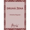 Druhá žena - Kristína Royová Druhá žena - Kristína Royová