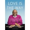 Love is the Way - Curry, Bishop Michael B. Love is the Way - Curry, Bishop Michael B.