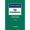 Tax Compliance (Michael Streck,Alexandra Mack,Rolf Schwedhelm)() Tax Compliance (Michael Streck,Alexandra Mack,Rolf Schwedhelm)()