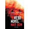 Keby horel náš dom - Karol Herian Keby horel náš dom - Karol Herian