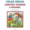Velká kniha lidových písniček a říkadel – Josef Lada Velká kniha lidových písniček a říkadel – Josef Lada