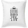 Queens are born in 1976 - Vankúš 50x50 - 50x50 - Iba poťah ( Biela ) Queens are born in 1976 - Vankúš 50x50 - 50x50 - Iba poťah ( Biela )