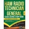 Ham Radio Technician + General Class License Study Guide Ham Radio Technician + General Class License Study Guide