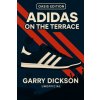 Adidas on the Terrace - Oasis Edition Adidas on the Terrace - Oasis Edition