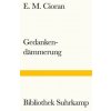 Gedankendämmerung (E. M. Cioran,Ferdinand Leopold)() Gedankendämmerung (E. M. Cioran,Ferdinand Leopold)()