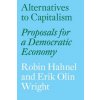 Alternatives to Capitalism (Erik Olin Wright)(Brožovaná) Alternatives to Capitalism (Erik Olin Wright)(Brožovaná)
