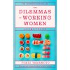 The Dilemmas of Working Women The Dilemmas of Working Women