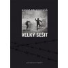 Velký sešit - Kristofová Agota Velký sešit - Kristofová Agota