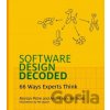 Software Design Decoded - Andre Van Der Hoek, Marian Petre Software Design Decoded - Andre Van Der Hoek, Marian Petre