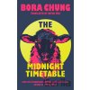 The Midnight Timetable - Bora Chung The Midnight Timetable - Bora Chung