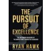 Pursuit of Excellence: The Uncommon Behaviors of the World's Most Productive Achievers (Patrick Lencioni)(Pevná) Pursuit of Excellence: The Uncommon Behaviors of the World's Most Productive Achievers (Patrick Lencioni)(Pevná)
