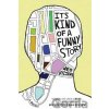 It's Kind of a Funny Story - Ned Vizzini It's Kind of a Funny Story - Ned Vizzini