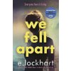 We Fell Apart - E. Lockhart We Fell Apart - E. Lockhart