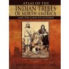 Atlas of the Indian Tribes of North America and the Clash of Cultures Atlas of the Indian Tribes of North America and the Clash of Cultures