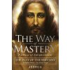 Way of Mastery, The Way of the Servant (Jeshua Ben Joseph)(Brožovaná) Way of Mastery, The Way of the Servant (Jeshua Ben Joseph)(Brožovaná)