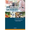 Jak počítat sacharidy? (Klára Picková, Zdeněk Rušavý) Jak počítat sacharidy? (Klára Picková, Zdeněk Rušavý)
