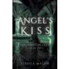 Angel's Kiss (Jessica Mason)(Brožovaná) Angel's Kiss (Jessica Mason)(Brožovaná)