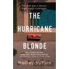 The Hurricane Blonde - Halley Sutton The Hurricane Blonde - Halley Sutton