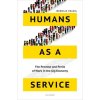 Humans as a Service Prassl Jeremias Associate Professor and Fellow of Magdalen College Associate Professor and Fellow of Magdalen College University of Oxford